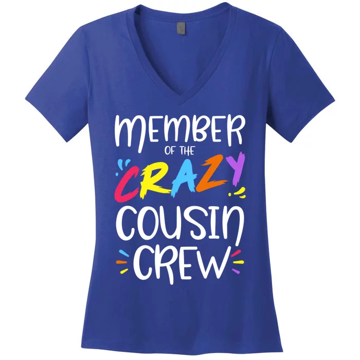 Member Of The Crazy Cousin Crew Gift Women's V-Neck T-Shirt