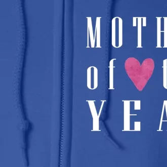 Mother Of The Year Gift Full Zip Hoodie