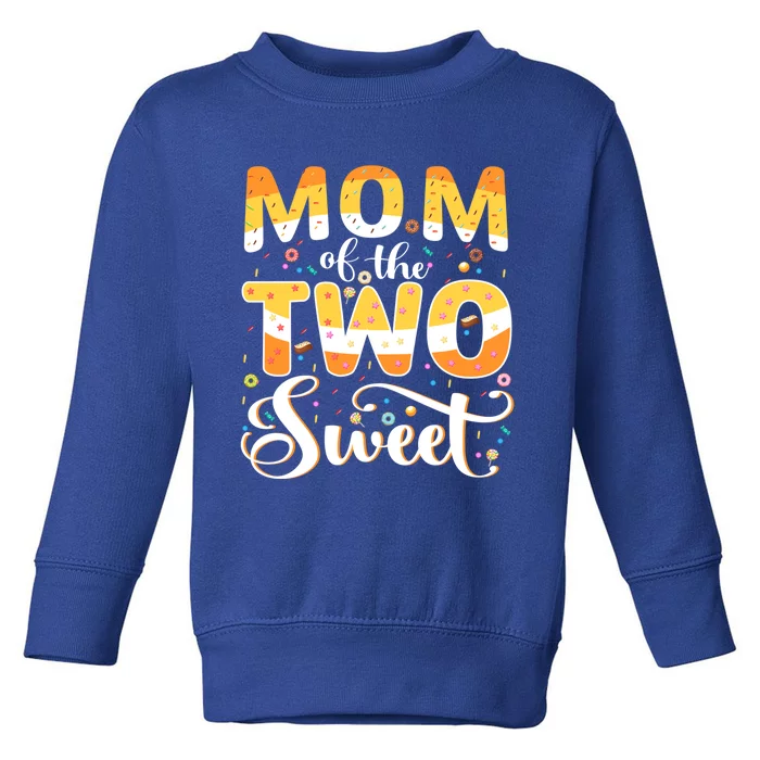 Mom Of The Two Sweet Proud Mother Mothers Day Cute Gift Toddler Sweatshirt