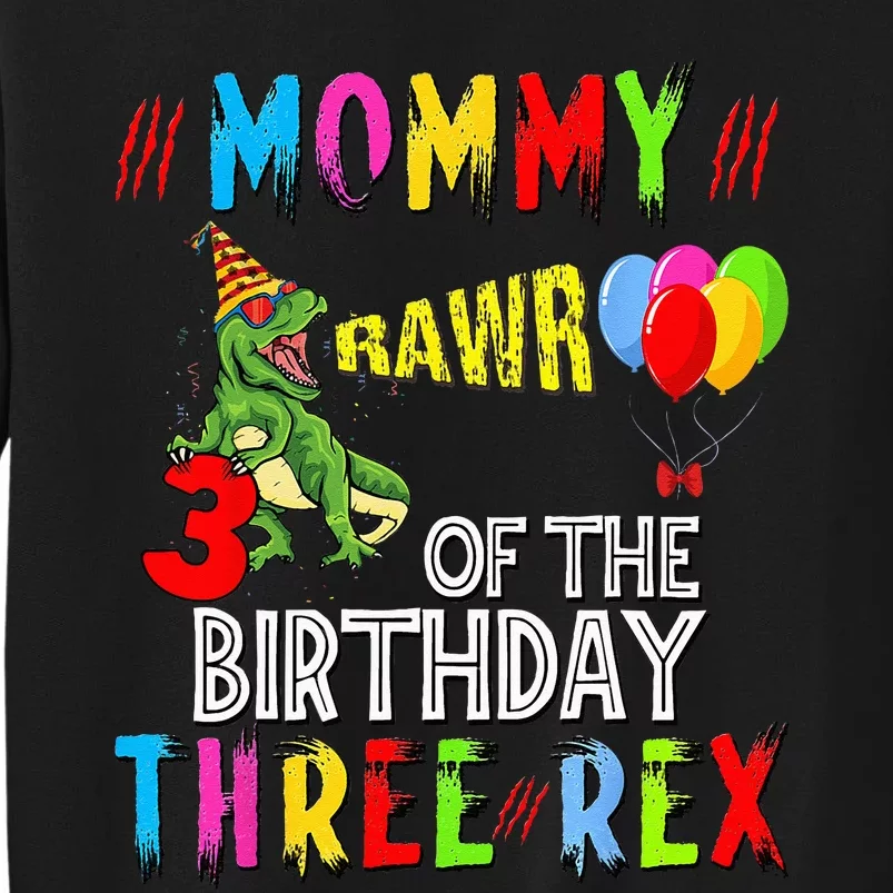 Mom of the Birthday Three Rex Party Outfit Dinosaur 3 Years Tall Sweatshirt