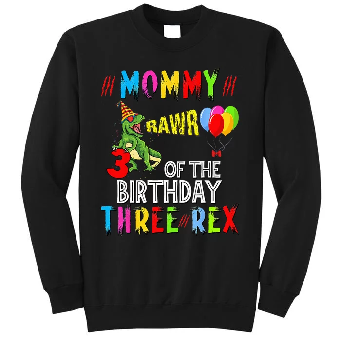 Mom of the Birthday Three Rex Party Outfit Dinosaur 3 Years Tall Sweatshirt