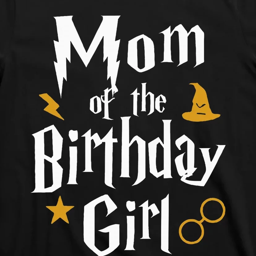 Mom Of The Birthday Girl Wizard 1st Birthday Family Party T-Shirt