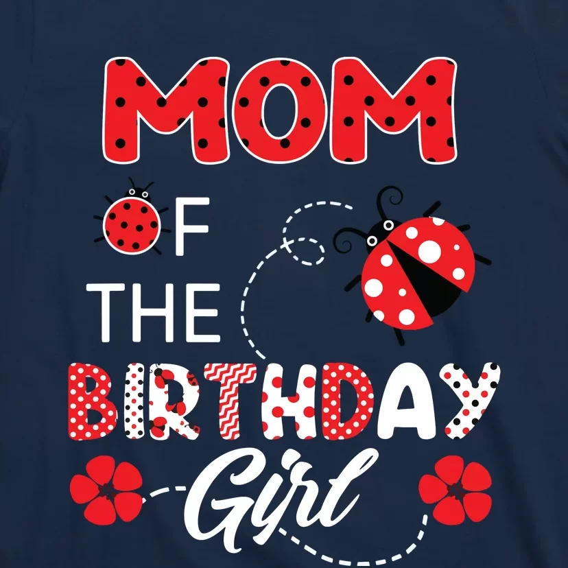 Mom Of The Birthday Family Ladybug Birthday T-Shirt