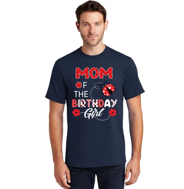 Mom Of The Birthday Family Ladybug Birthday Tall T-Shirt