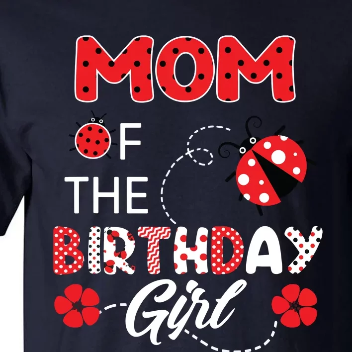 Mom Of The Birthday Family Ladybug Birthday Tall T-Shirt