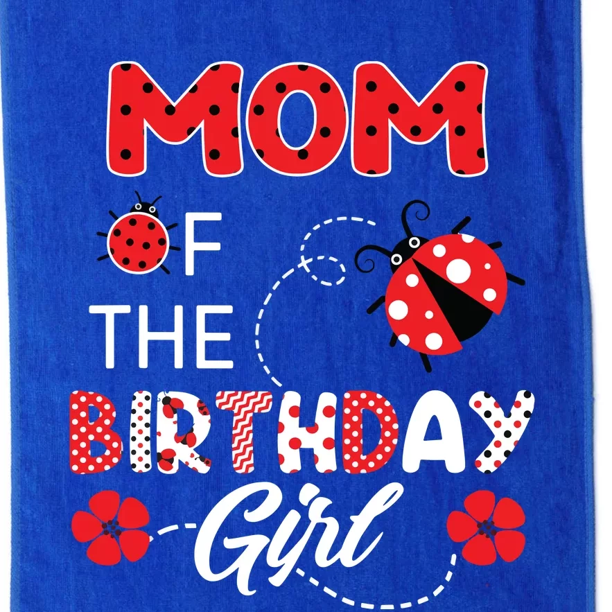 Mom Of The Birthday Family Ladybug Birthday Platinum Collection Golf Towel