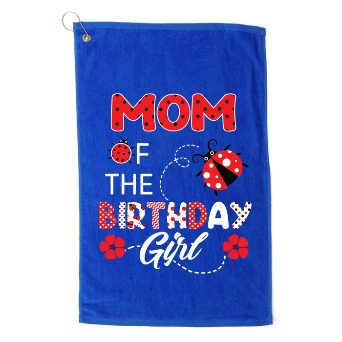 Mom Of The Birthday Family Ladybug Birthday Platinum Collection Golf Towel