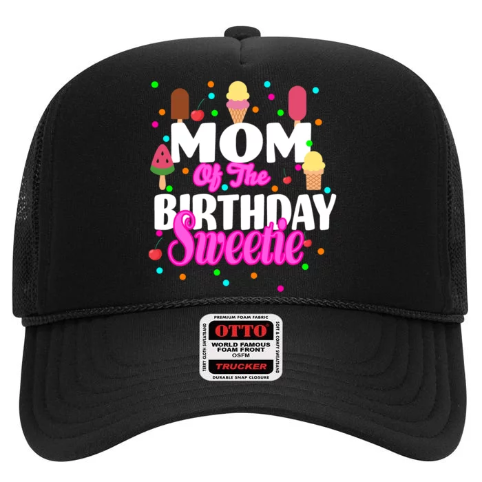 Mom Of the Birthday Sweetie High Crown Mesh Trucker Hat