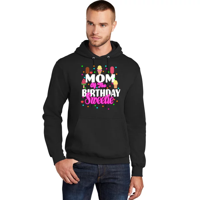 Mom Of the Birthday Sweetie Hoodie