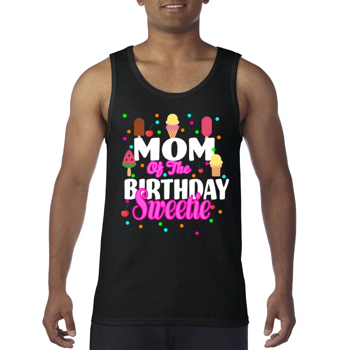 Mom Of the Birthday Sweetie Tank Top