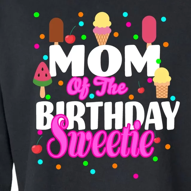 Mom Of the Birthday Sweetie Cropped Pullover Crew