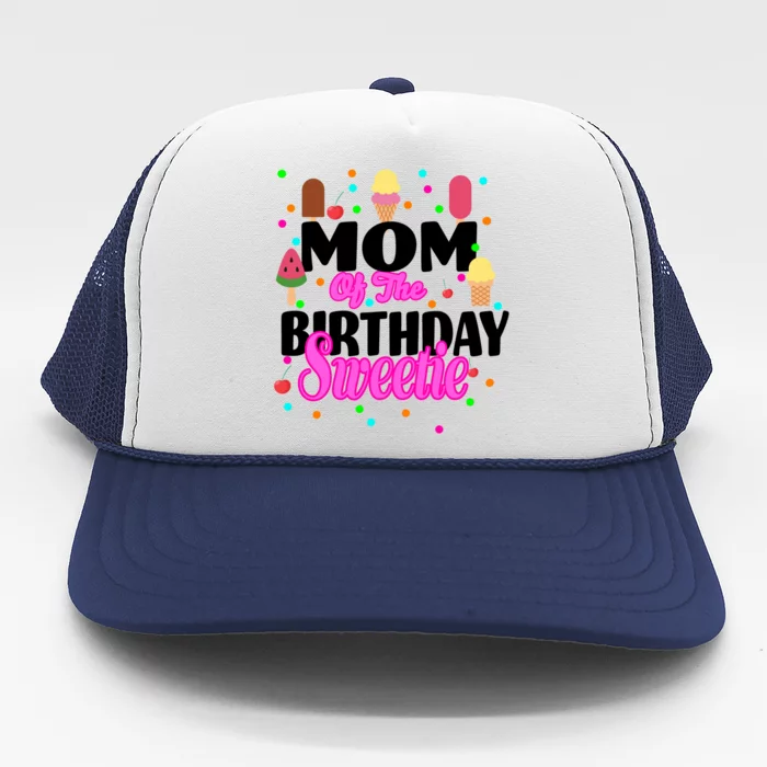 Mom Of the Birthday Sweetie Trucker Hat