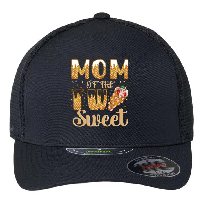 Mom Of The Two Sweet Proud Mother Mothers Day Gift Flexfit Unipanel Trucker Cap