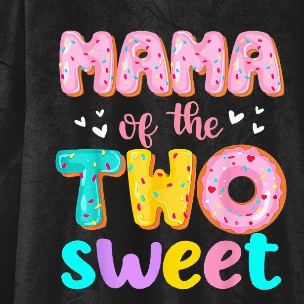 Mama Of The Two Sweet Donut Birthday Family Theme Hooded Wearable Blanket