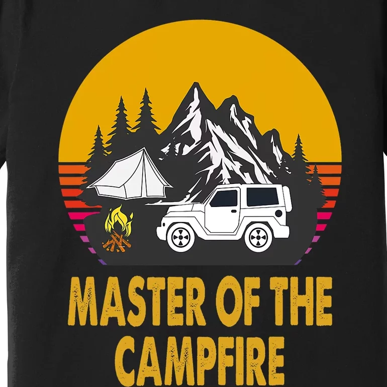 Master Of The Campfire Funny Camping Wilderness Lovers Gift Premium T-Shirt