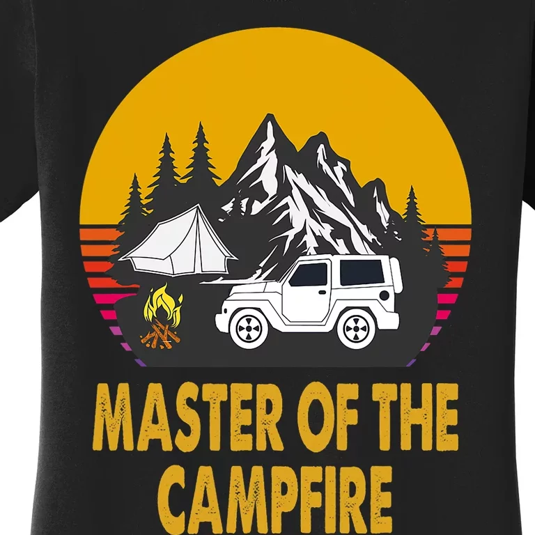 Master Of The Campfire Funny Camping Wilderness Lovers Gift Women's T-Shirt