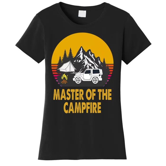 Master Of The Campfire Funny Camping Wilderness Lovers Gift Women's T-Shirt