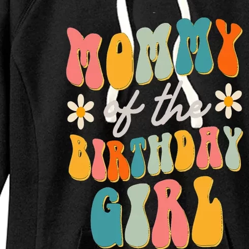 Mommy Of The Birthday Girl Groovy Themed Mother Mama Mom Women's Fleece Hoodie