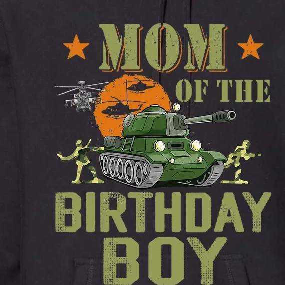 Mom Of The Birthday Boy Army Party Birthday Family Premium Hoodie