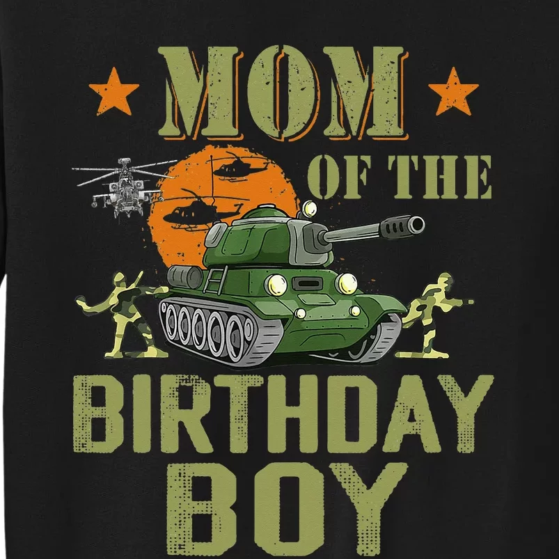 Mom Of The Birthday Boy Army Party Birthday Family Tall Sweatshirt