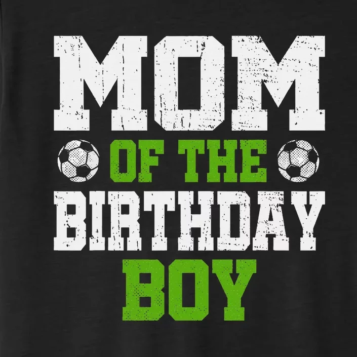 Mom Of The Birthday Boy Soccer Player ChromaSoft Performance T-Shirt