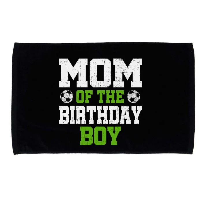 Mom Of The Birthday Boy Soccer Player Microfiber Hand Towel