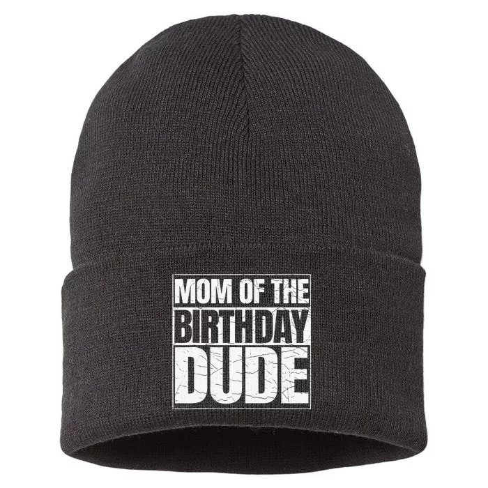 Mom Of The Birthday Dude MotherS Day Sustainable Knit Beanie