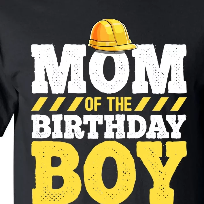 Mom of the Birthday Boy Construction Birthday Party Hat Gift Tall T-Shirt