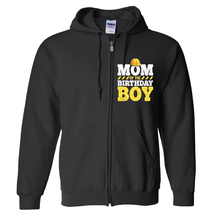 Mom of the Birthday Boy Construction Birthday Party Hat Gift Full Zip Hoodie