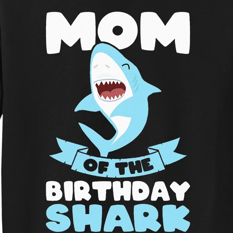 Mom of the Birthday Shark Birthday Tall Sweatshirt