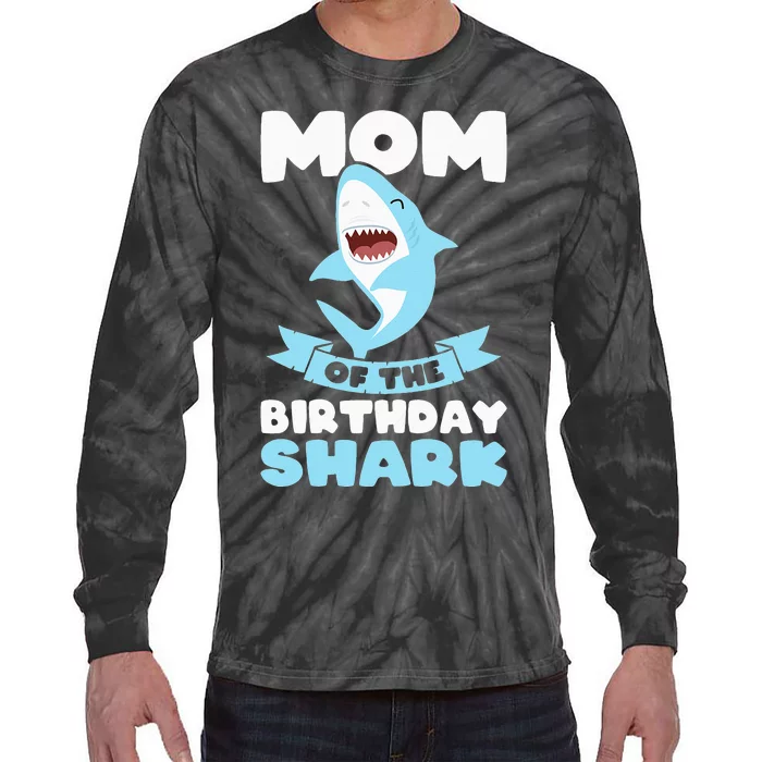 Mom of the Birthday Shark Birthday Tie-Dye Long Sleeve Shirt