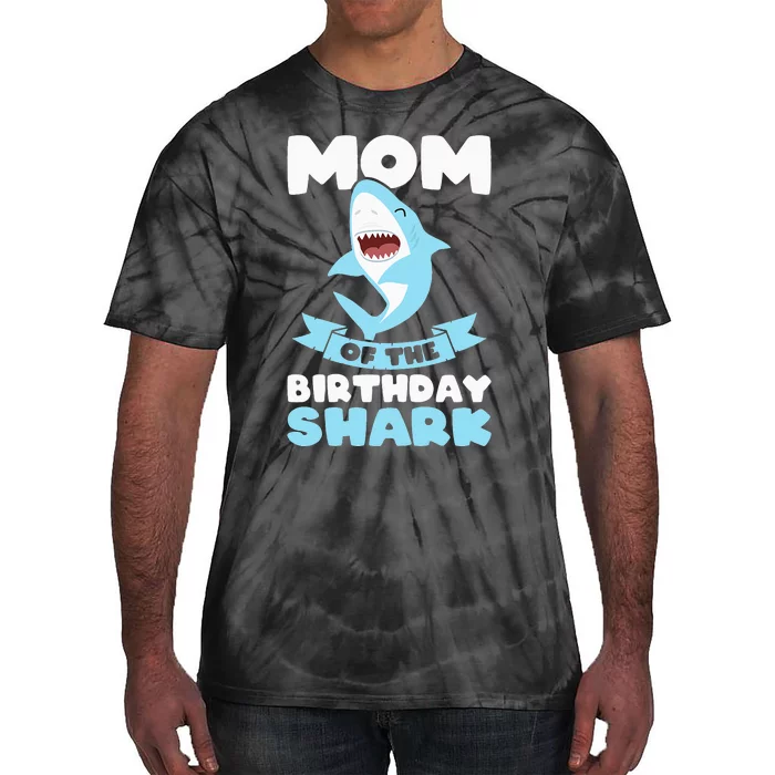 Mom of the Birthday Shark Birthday Tie-Dye T-Shirt