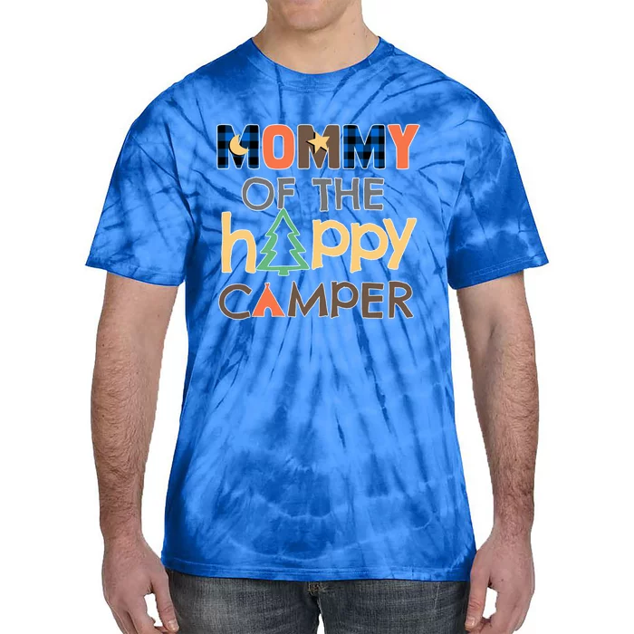 Mommy Of The Happy Camper Gift Camping Trip Mom Mother 1st Cute Gift Tie-Dye T-Shirt