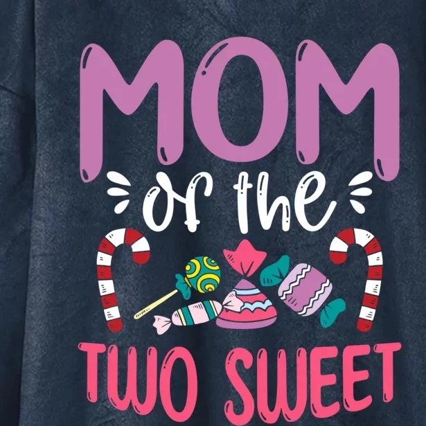 Mom Of The Two Sweet Proud Mother Mama Gift Hooded Wearable Blanket