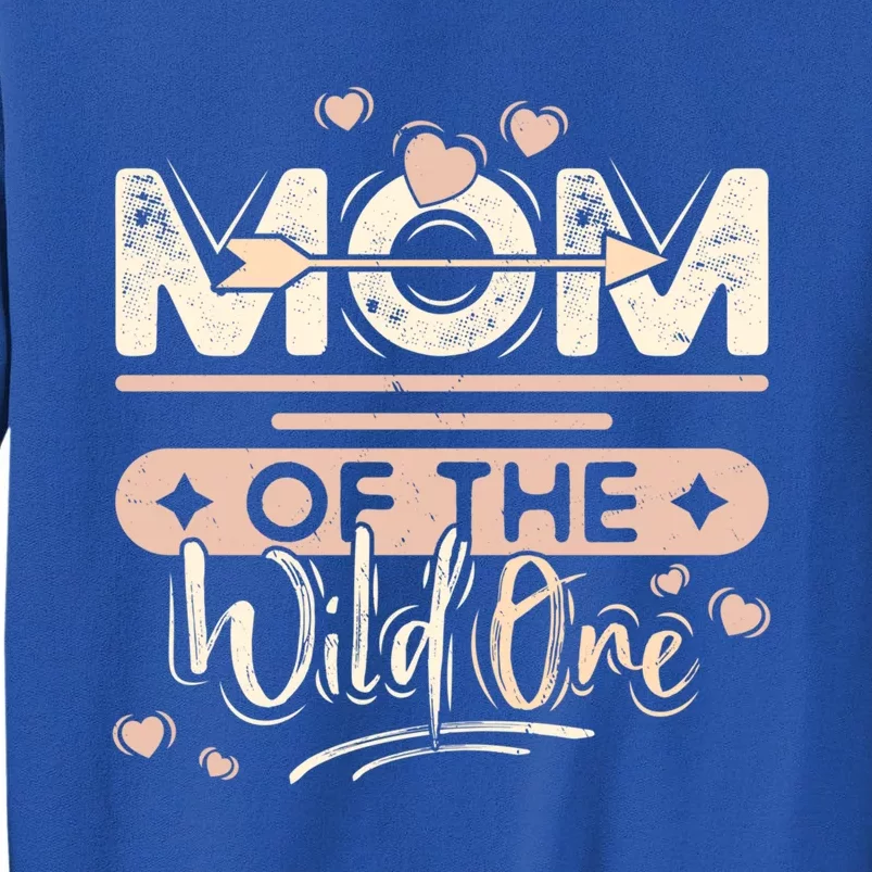 Mom Of The Wild One Heart Mommy Life For Mama Or Grandma Gift Tall Sweatshirt