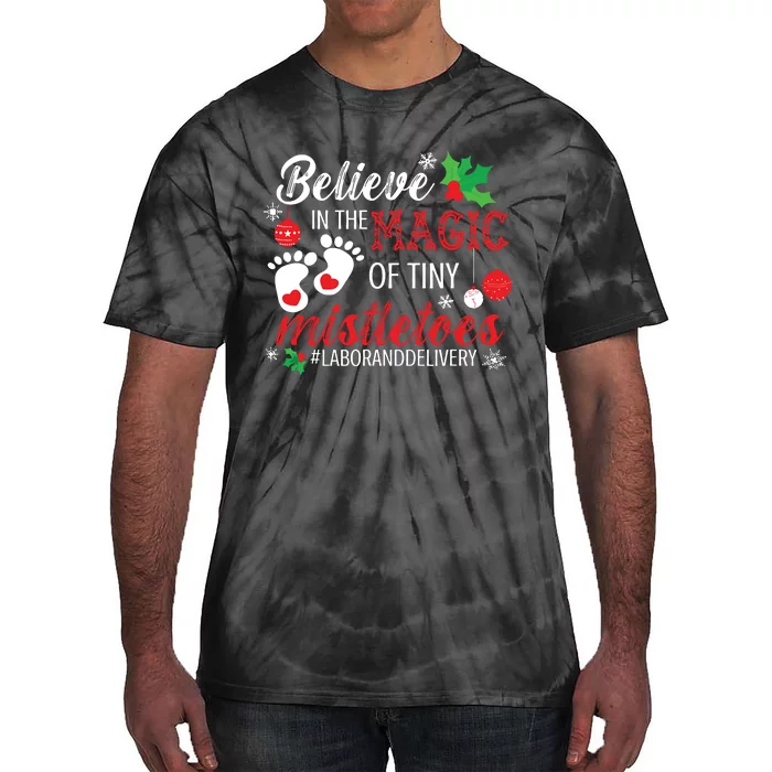 Magic Of Tiny Mistletoes Labor And Delivery Christmas Tie-Dye T-Shirt