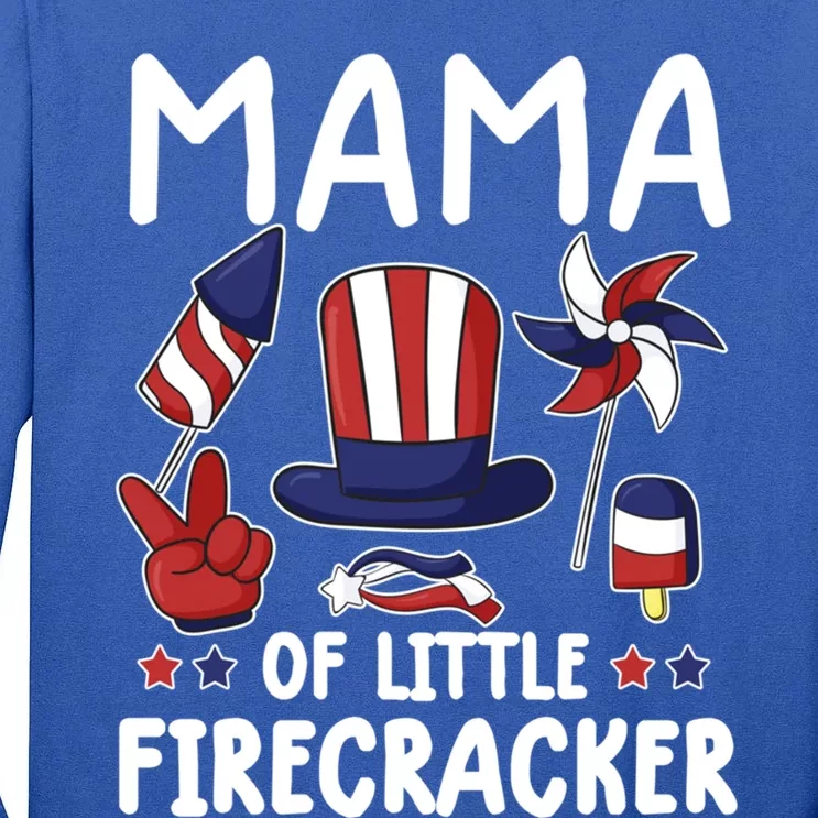 Mama Of The Little Firecracker Great Gift Funny 4th Of July Mommy Cute Gift Tall Long Sleeve T-Shirt