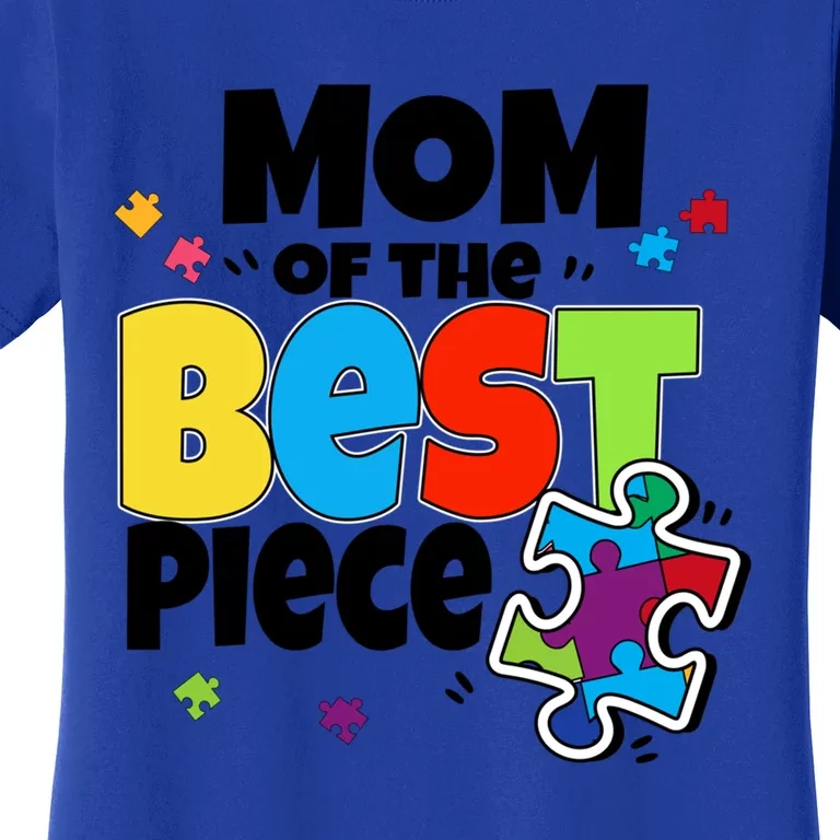 Mom Of The Best Piece Autism Mama Puzzle Mother Day Stepmom Meaningful Gift Women's T-Shirt