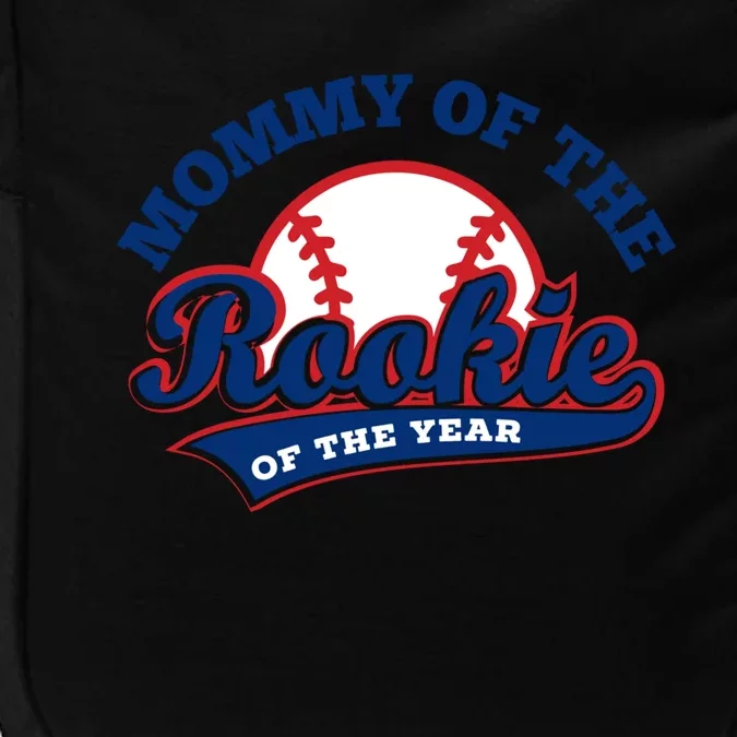 Mommy Of The Rookie Cute Gift Rookie Of The Year Baseball Mommy Gift Impact Tech Backpack