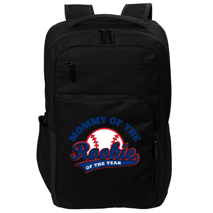 Mommy Of The Rookie Cute Gift Rookie Of The Year Baseball Mommy Gift Impact Tech Backpack