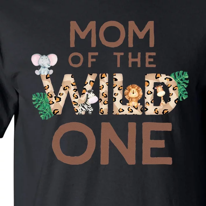 Mom Of The Wild One Animal Safari 1st Birthday Theme Family Tall T-Shirt