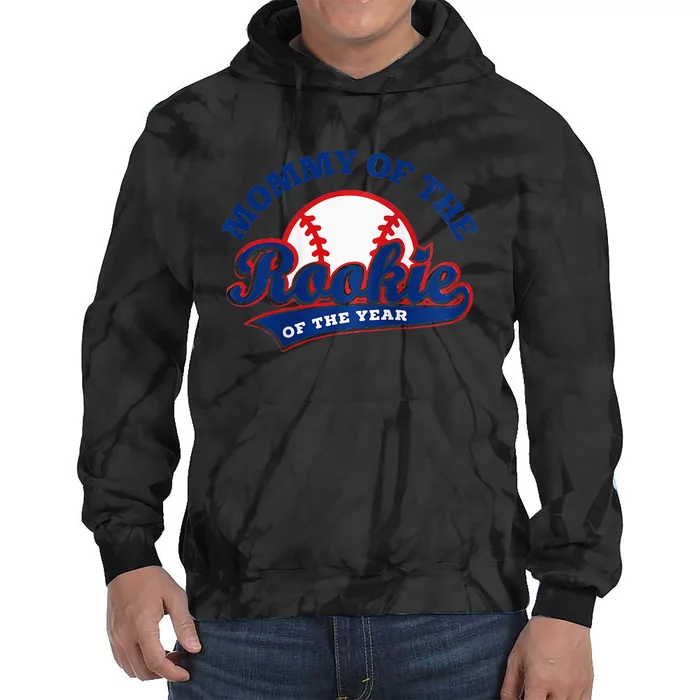 Mommy Of The Rookie Rookie Of The Year Baseball Mommy Raglan Baseball Tie Dye Hoodie