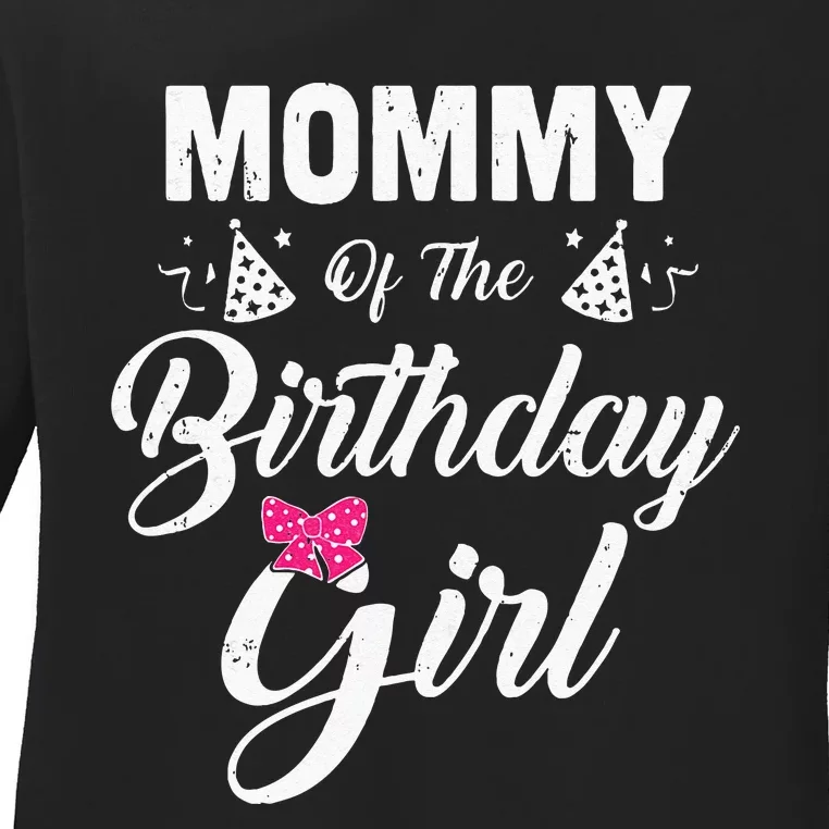 Mommy Of The Birthday Girl Daughter Matching Family For Mom Ladies Long Sleeve Shirt