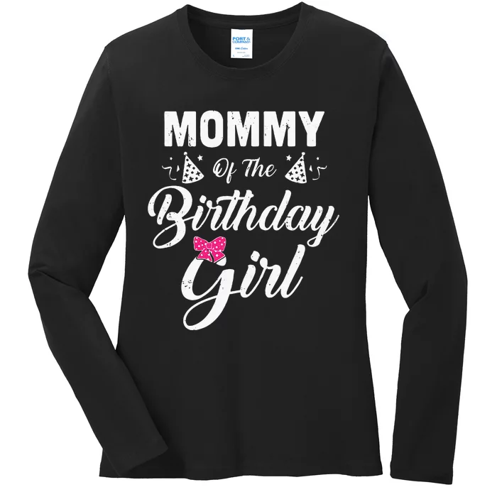 Mommy Of The Birthday Girl Daughter Matching Family For Mom Ladies Long Sleeve Shirt