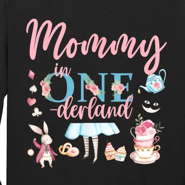 Mommy Of The Birthday Girl Mommy In Onderland 1st Birthday Tall Long Sleeve T-Shirt