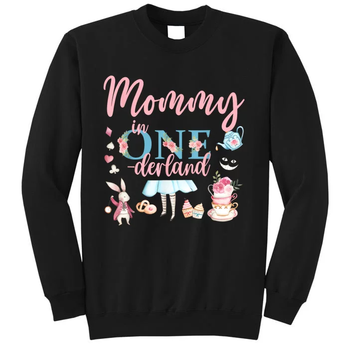 Mommy Of The Birthday Girl Mommy In Onderland 1st Birthday Tall Sweatshirt