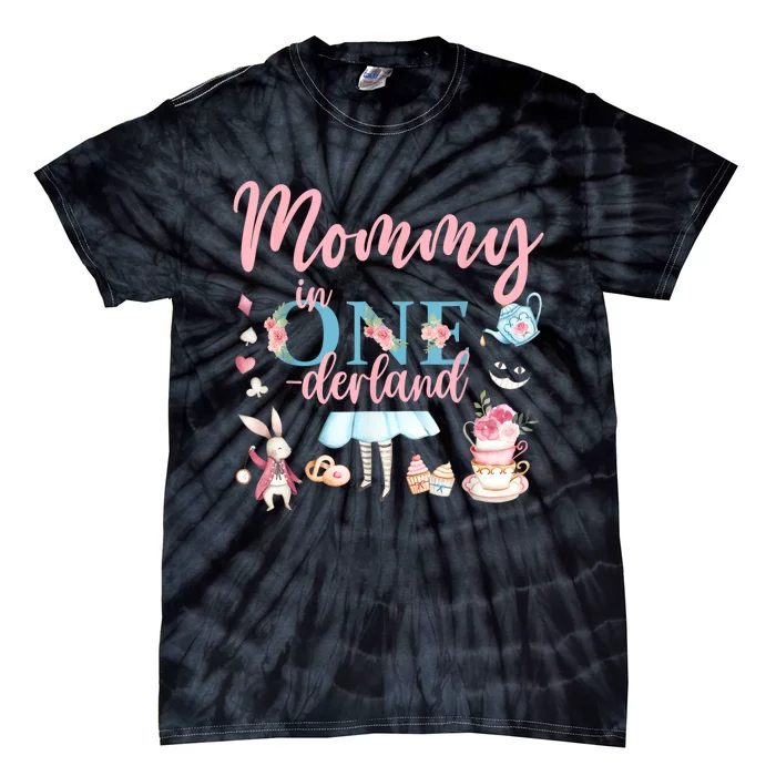 Mommy Of The Birthday Girl Mommy In Onderland 1st Birthday Tie-Dye T-Shirt