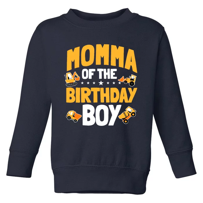 Momma Of The Birthday Boy Construction Worker Bday Party Toddler Sweatshirt