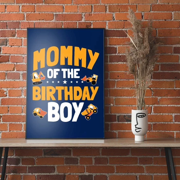 Mommy Of The Birthday Boy Construction Worker Bday Party Poster