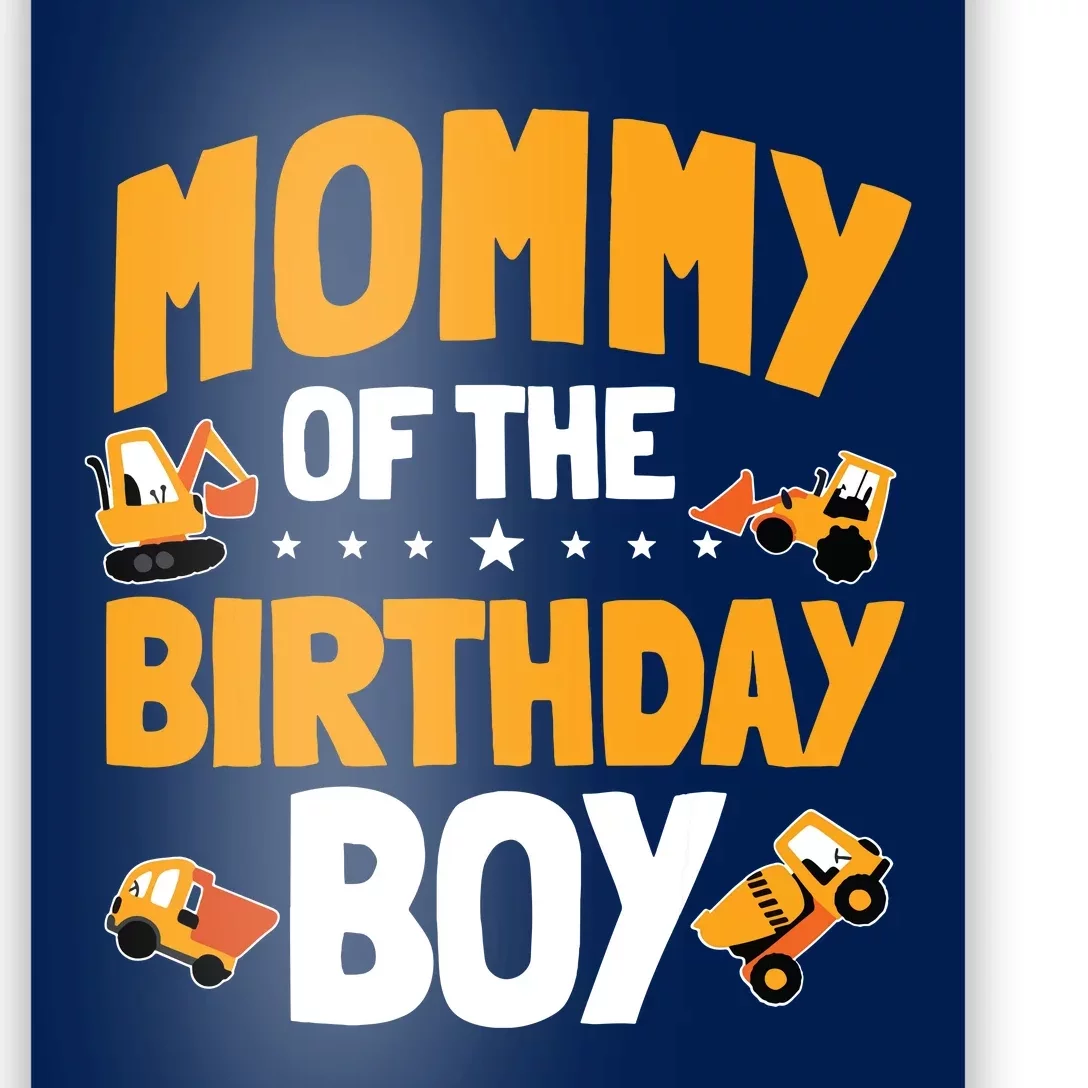 Mommy Of The Birthday Boy Construction Worker Bday Party Poster